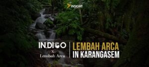 INDIGO X Lembah Arca in Karangasem
