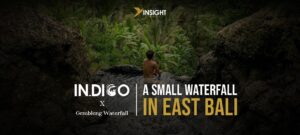 INDIGO X Gembleng Waterfall: A Small Waterfall in East Bali